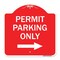 Signmission Permit Parking With Right Arrow, Red & White Aluminum Architectural Sign, 18" x 18", RW-1818-23326 A-DES-RW-1818-23326 - alternate 1